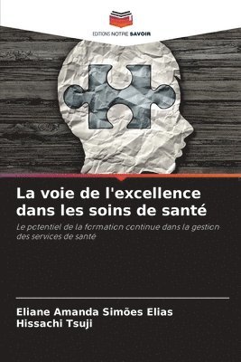 Eliane Amanda Simões Elias, Hissachi Tsuji - voie de l'excellence dans les soins de santé, Häftad