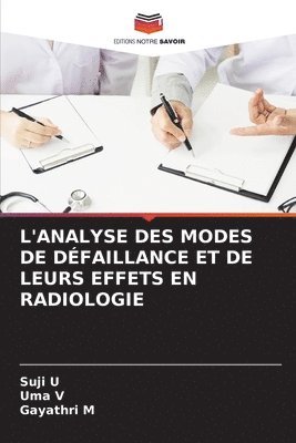 bokomslag L'Analyse Des Modes de Dfaillance Et de Leurs Effets En Radiologie