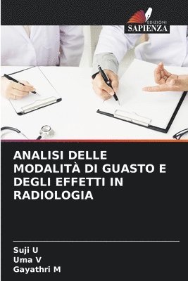 Suji U, Uma V, Gayathri M - Analisi Delle Modalità Di Guasto E Degli Effetti in Radiologia, Häftad