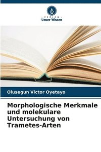 bokomslag Morphologische Merkmale und molekulare Untersuchung von Trametes-Arten