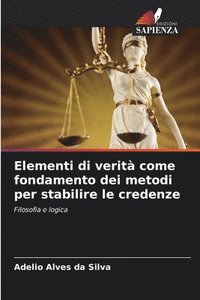 bokomslag Elementi di verit come fondamento dei metodi per stabilire le credenze