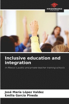 bokomslag Inclusive education and integration