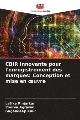 Latika Pinjarkar, Poorva Agrawal, Gagandeep Kaur - CBIR innovante pour l'enregistrement des marques, Häftad