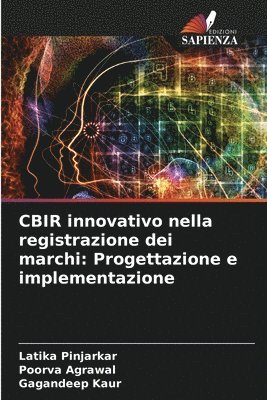 Latika Pinjarkar, Poorva Agrawal, Gagandeep Kaur - CBIR innovativo nella registrazione dei marchi, Häftad