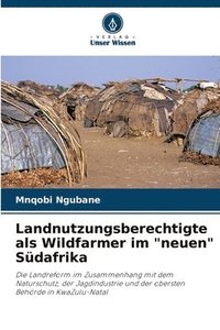 bokomslag Landnutzungsberechtigte als Wildfarmer im &quot;neuen&quot; Sdafrika