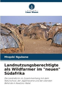 bokomslag Landnutzungsberechtigte als Wildfarmer im &quot;neuen&quot; Sdafrika