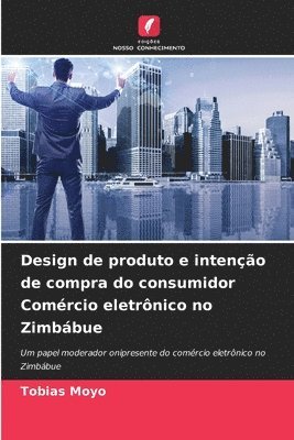 bokomslag Design de produto e inteno de compra do consumidor Comrcio eletrnico no Zimbbue