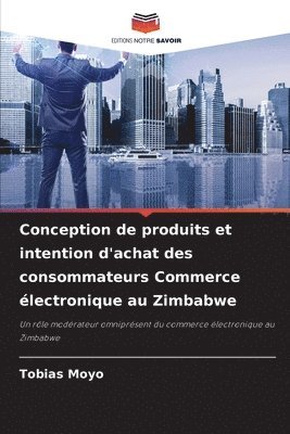 bokomslag Conception de produits et intention d'achat des consommateurs Commerce lectronique au Zimbabwe