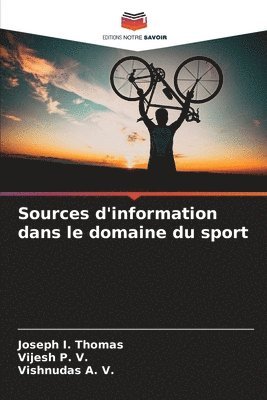 Joseph I Thomas, Vijesh P V, Vishnudas A V, Joseph I. Thomas, Vijesh P. V., Vishnudas A. V. - Sources d'information dans le domaine du sport, Häftad