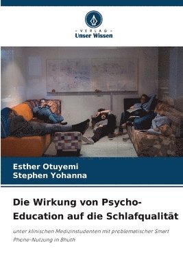 bokomslag Die Wirkung von Psycho-Education auf die Schlafqualitt