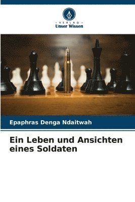 Ein Leben und Ansichten eines Soldaten 1