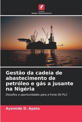 Gestão da cadeia de abastecimento de petróleo e gás a jusante na Nigéria
