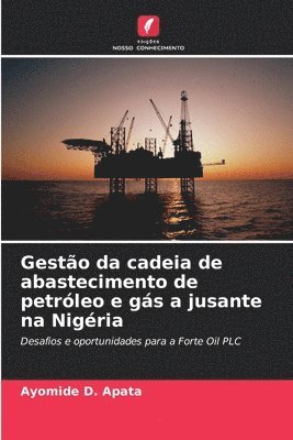 Gesto da cadeia de abastecimento de petrleo e gs a jusante na Nigria 1