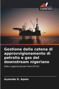 bokomslag Gestione della catena di approvvigionamento di petrolio e gas del downstream nigeriano