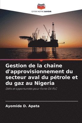 bokomslag Gestion de la chane d'approvisionnement du secteur aval du ptrole et du gaz au Nigeria