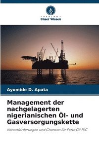 bokomslag Management der nachgelagerten nigerianischen l- und Gasversorgungskette