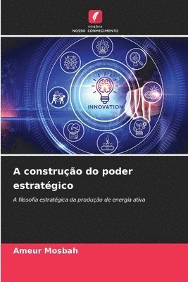 bokomslag A construo do poder estratgico