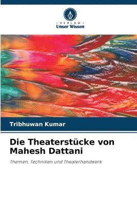 bokomslag Die Theaterstcke von Mahesh Dattani