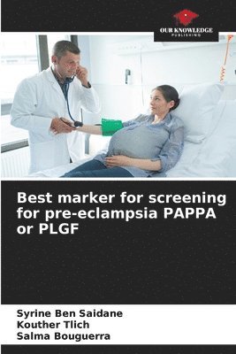 bokomslag Best marker for screening for pre-eclampsia PAPPA or PLGF