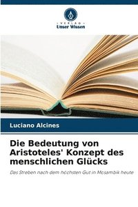 bokomslag Die Bedeutung von Aristoteles' Konzept des menschlichen Glcks