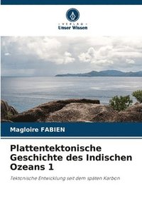 bokomslag Plattentektonische Geschichte des Indischen Ozeans 1