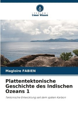 bokomslag Plattentektonische Geschichte des Indischen Ozeans 1