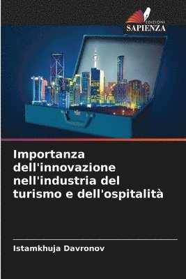 Istamkhuja Davronov - Importanza dell'innovazione nell'industria del turismo e dell'ospitalità, Häftad