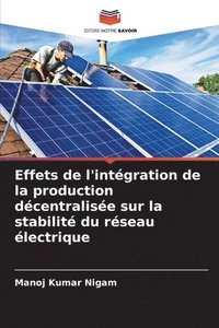 bokomslag Effets de l'intgration de la production dcentralise sur la stabilit du rseau lectrique