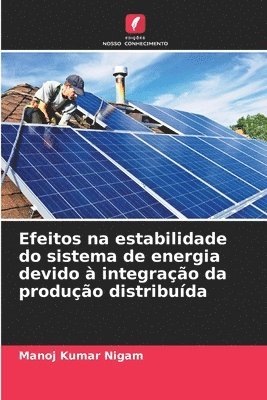 bokomslag Efeitos na estabilidade do sistema de energia devido  integrao da produo distribuda