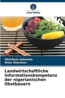 bokomslag Landwirtschaftliche Informationskompetenz der nigerianischen Obstbauern