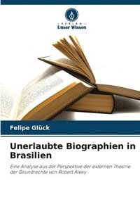 bokomslag Unerlaubte Biographien in Brasilien