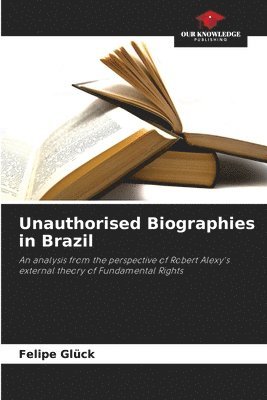 bokomslag Unauthorised Biographies in Brazil