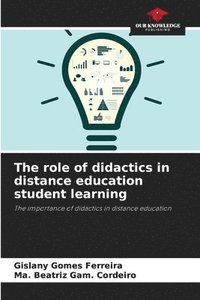 bokomslag The role of didactics in distance education student learning