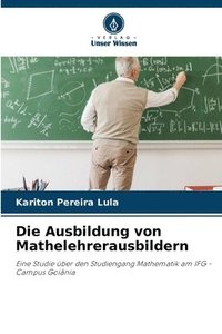 bokomslag Die Ausbildung von Mathelehrerausbildern