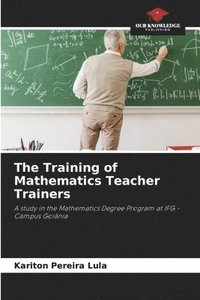 bokomslag The Training of Mathematics Teacher Trainers