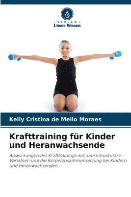 Kelly Cristina de Mello Moraes - Krafttraining für Kinder und Heranwachsende, Häftad