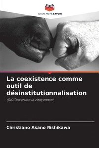 bokomslag La coexistence comme outil de dsinstitutionnalisation