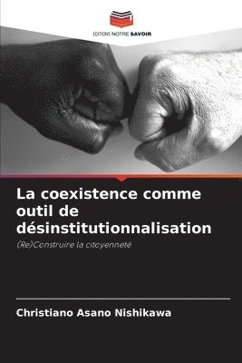 Christiano Asano Nishikawa - coexistence comme outil de désinstitutionnalisation, Häftad