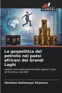 bokomslag La geopolitica del petrolio nei paesi africani dei Grandi Laghi