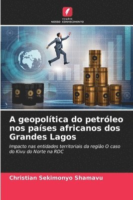 bokomslag A geopoltica do petrleo nos pases africanos dos Grandes Lagos