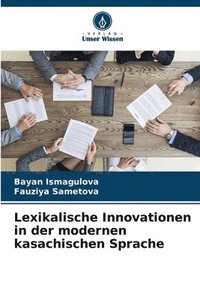 bokomslag Lexikalische Innovationen in der modernen kasachischen Sprache