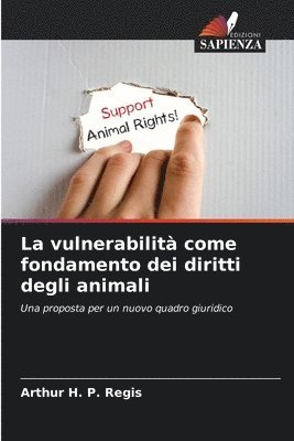 bokomslag La vulnerabilit come fondamento dei diritti degli animali