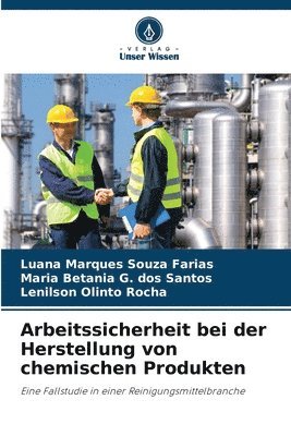 Arbeitssicherheit bei der Herstellung von chemischen Produkten 1