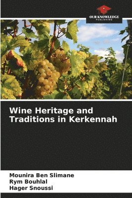 bokomslag Wine Heritage and Traditions in Kerkennah