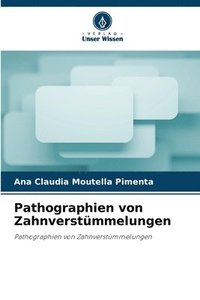 bokomslag Pathographien von Zahnverstmmelungen