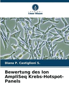 bokomslag Bewertung des Ion AmpliSeq Krebs-Hotspot-Panels