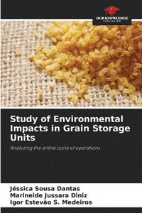 bokomslag Study of Environmental Impacts in Grain Storage Units