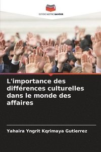 bokomslag L'importance des diffrences culturelles dans le monde des affaires