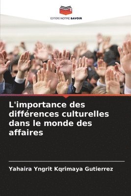 Yahaira Yngrit Kqrimaya Gutierrez - L'importance des différences culturelles dans le monde des affaires, Häftad