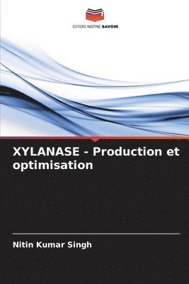 bokomslag XYLANASE - Production et optimisation